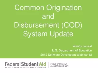 Wendy Jerreld U.S. Department of Education 2012 Software Developers Webinar #3