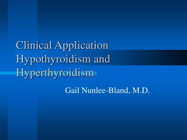 clinical application hypothyroidism and hyperthyroidism