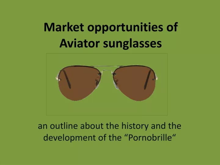 market opportunities of aviator sunglasses