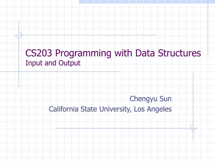 cs203 programming with data structures input and output