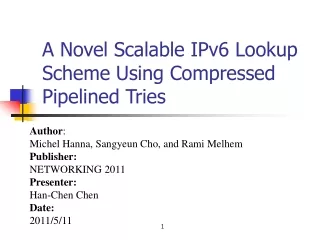 A Novel Scalable IPv6 Lookup Scheme Using Compressed Pipelined Tries