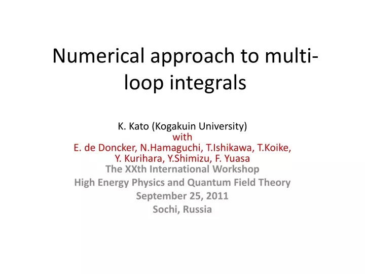 numerical approach to multi loop integrals