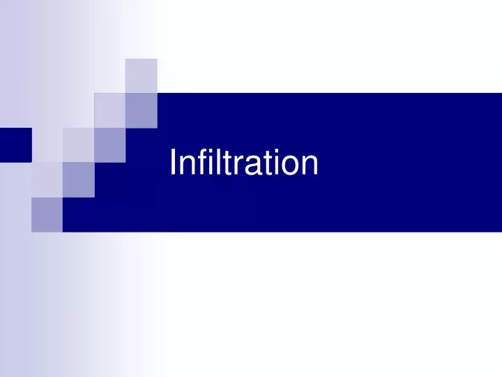 infiltration