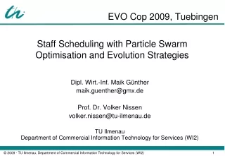 Staff Scheduling with Particle Swarm Optimisation and Evolution Strategies