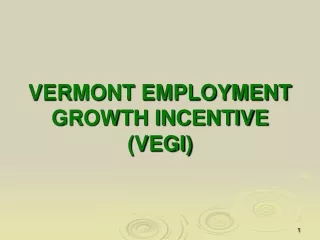 VERMONT EMPLOYMENT GROWTH INCENTIVE (VEGI)