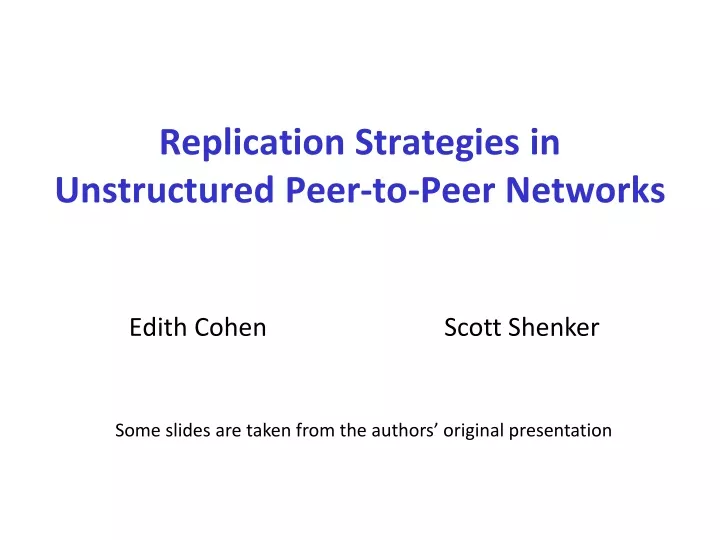 replication strategies in unstructured peer to peer networks