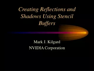 Creating Reflections and Shadows Using Stencil                 Buffers