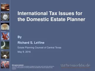 International Tax Issues for the Domestic Estate Planner