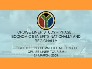 CRUISE LINER STUDY – PHASE II ECONOMIC BENEFITS NATIONALLY AND REGIONALLY