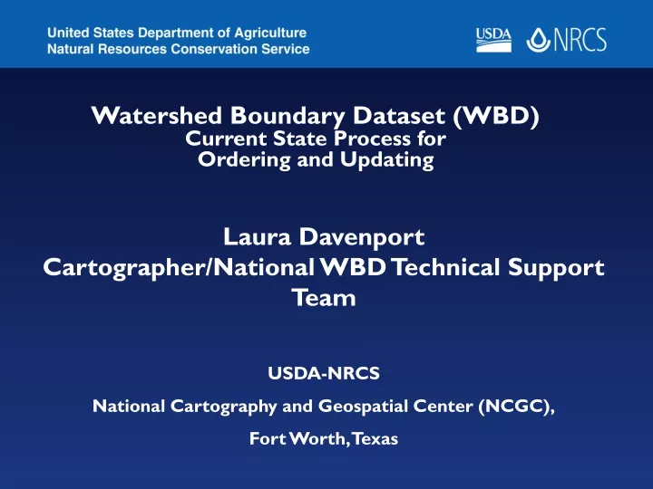 watershed boundary dataset wbd current state process for ordering and updating