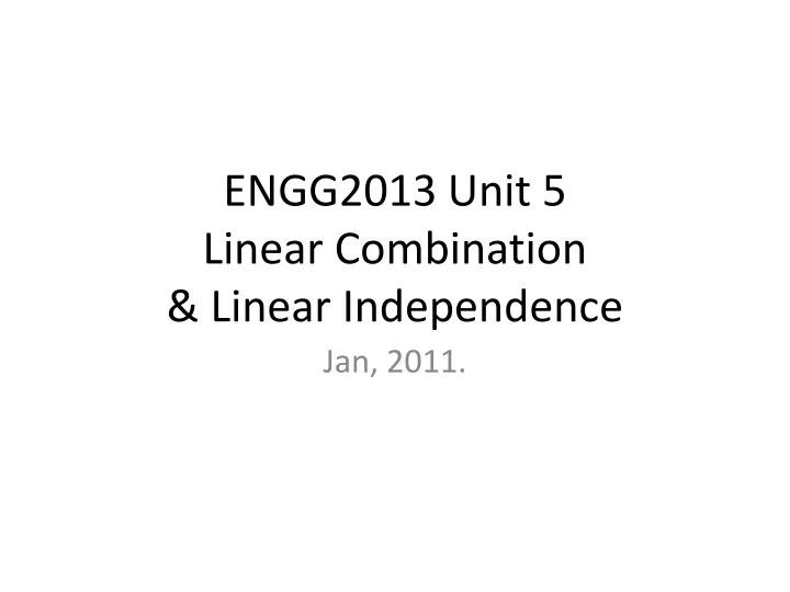 engg2013 unit 5 linear combination linear independence