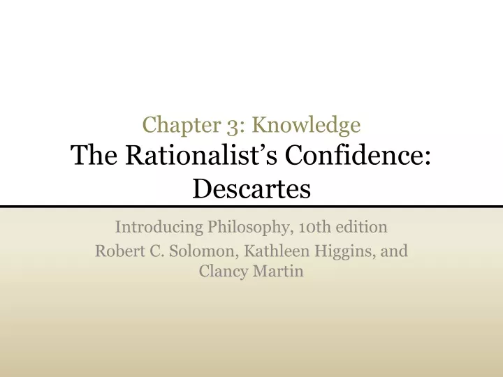 chapter 3 knowledge the rationalist s confidence descartes