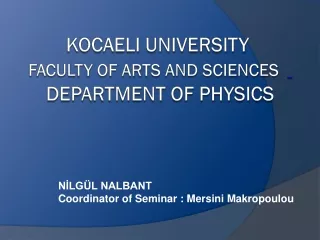 KOCAELI UNIVERSITY FACULTy OF arts and scIENCES    department of physics