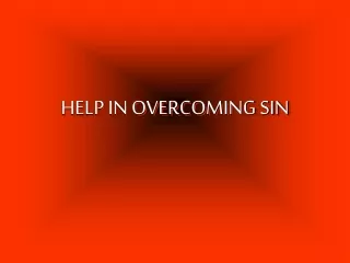 HELP IN OVERCOMING SIN