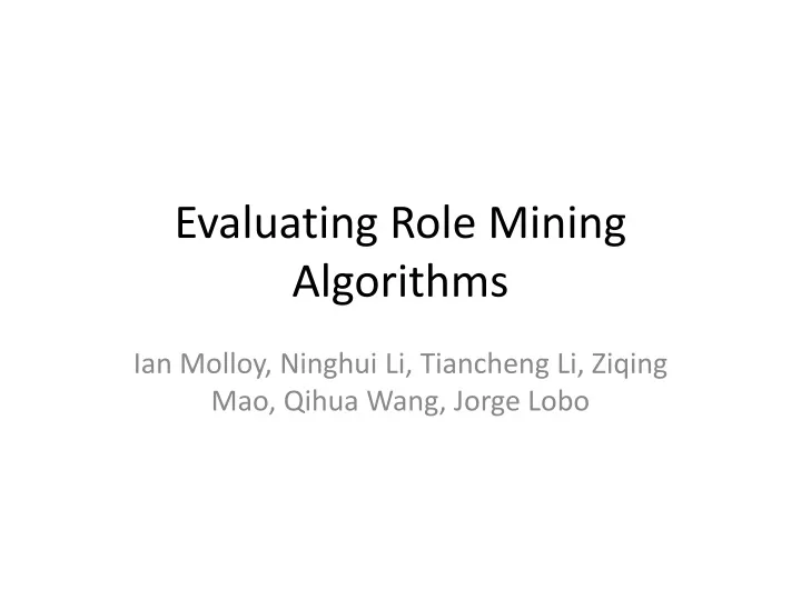 evaluating role mining algorithms