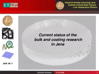 Current status of the  bulk and coating research in Jena