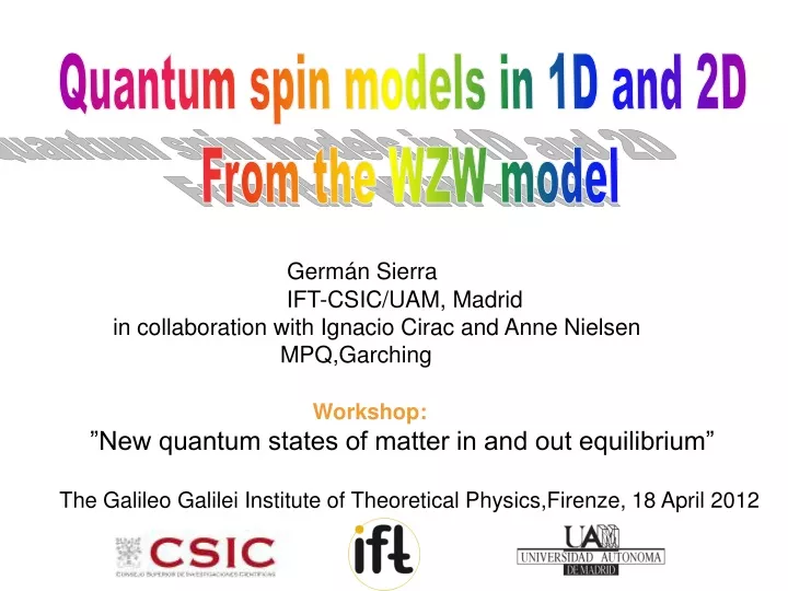 quantum spin models in 1d and 2d from