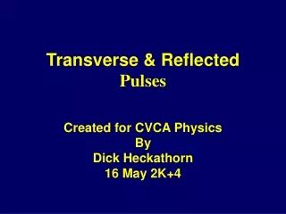 Transverse &amp; Reflected  Pulses