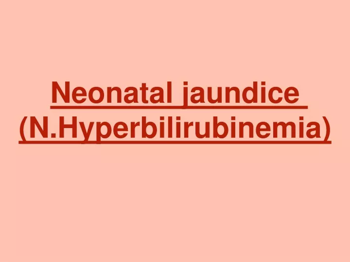 neonatal jaundice n hyperbilirubinemia