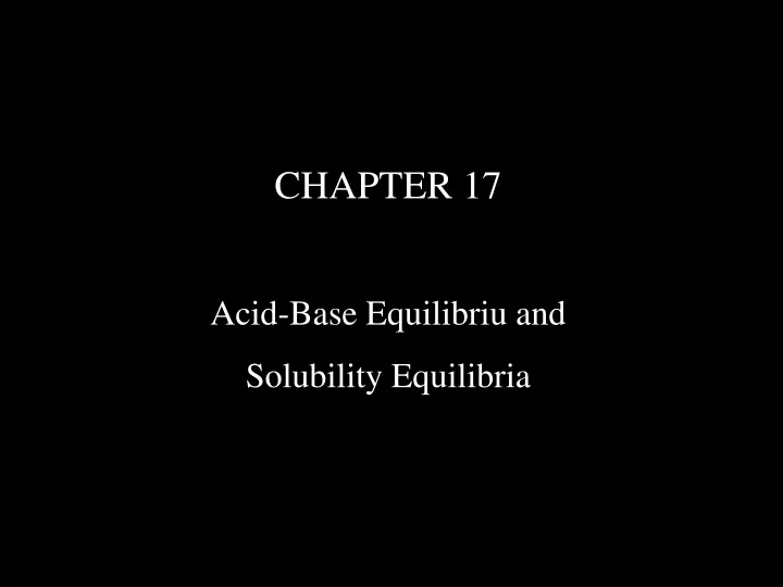 chapter 17 acid base equilibriu and solubility
