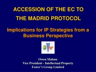 ACCESSION OF THE EC TO THE MADRID PROTOCOL