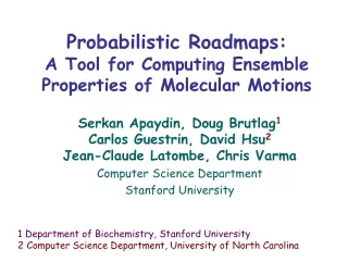 Probabilistic Roadmaps:  A Tool for Computing Ensemble Properties of Molecular Motions