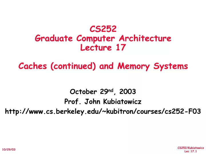 cs252 graduate computer architecture lecture 17 caches continued and memory systems