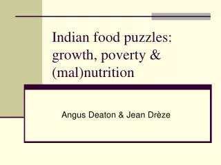 Indian food puzzles: growth, poverty &amp; (mal)nutrition
