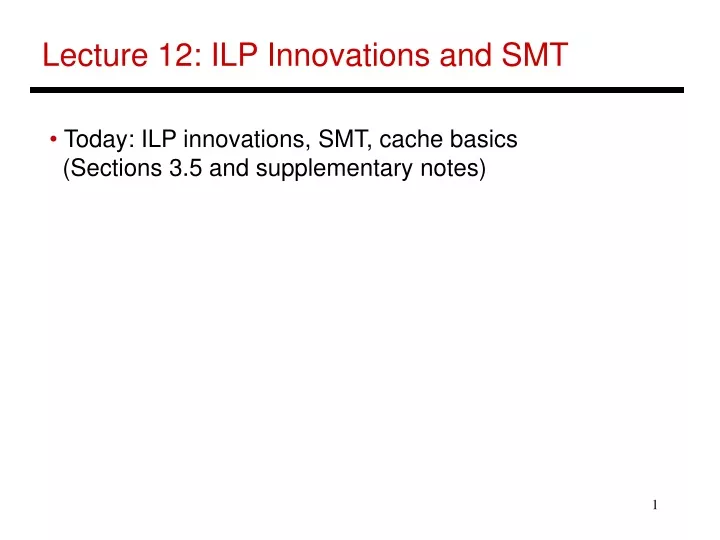 lecture 12 ilp innovations and smt