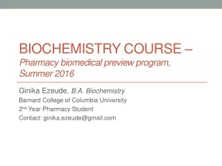 BIOCHEMISTRY COURSE –  Pharmacy biomedical preview program, Summer 2016