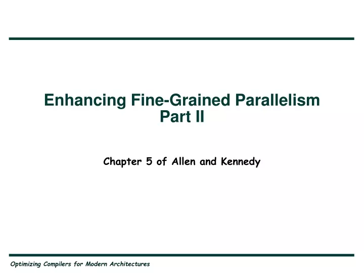 enhancing fine grained parallelism part ii
