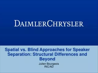 Spatial vs. Blind Approaches for Speaker Separation: Structural Differences and Beyond