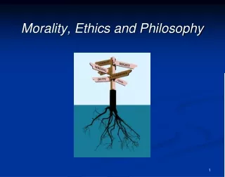 Morality, Ethics and Philosophy