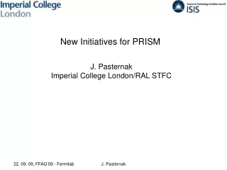 New Initiatives for PRISM J. Pasternak Imperial College London/RAL STFC