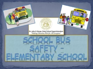 School Bus  Safety –  Elementary school