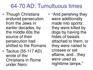 64-70 AD: Tumultuous times
