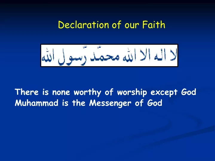 there is none worthy of worship except god muhammad is the messenger of god