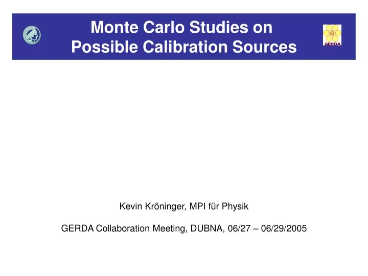monte carlo studies on possible calibration