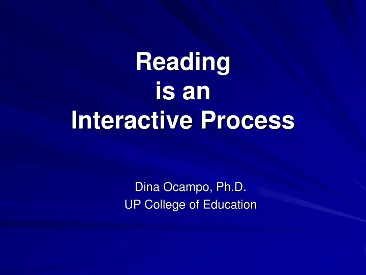 reading is an interactive process