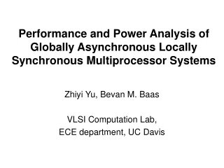Zhiyi Yu, Bevan M. Baas VLSI Computation Lab,  ECE department, UC Davis
