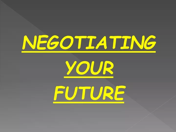 negotiating your future