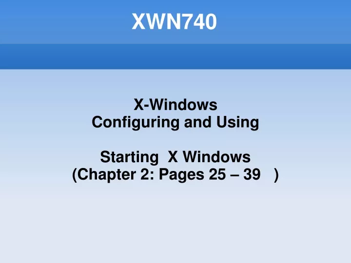 x windows configuring and using starting x windows chapter 2 pages 25 39