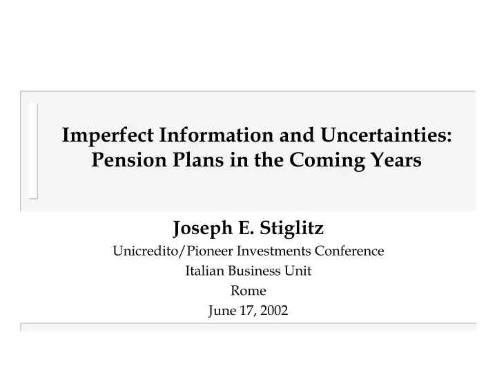 imperfect information and uncertainties pension plans in the coming years