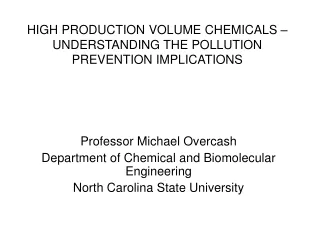 HIGH PRODUCTION VOLUME CHEMICALS – UNDERSTANDING THE POLLUTION PREVENTION IMPLICATIONS