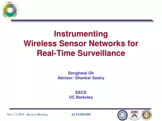 Instrumenting  Wireless Sensor Networks for  Real-Time Surveillance