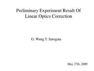Preliminary Experiment Result Of Linear Optics Correction