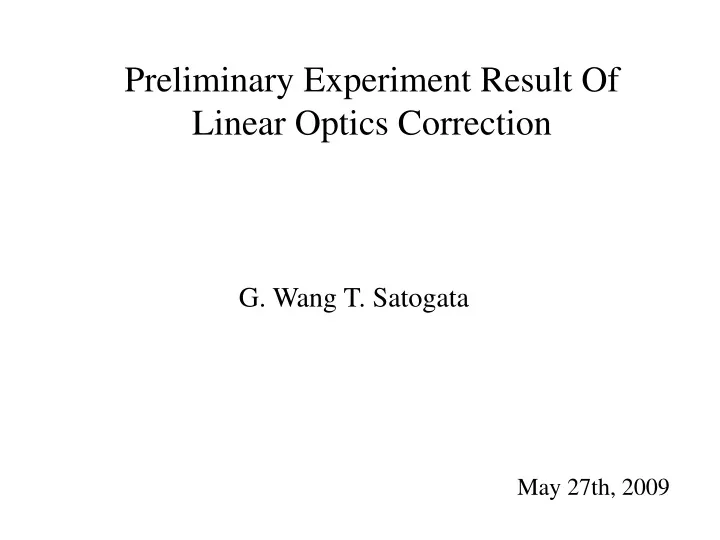 preliminary experiment result of linear optics correction