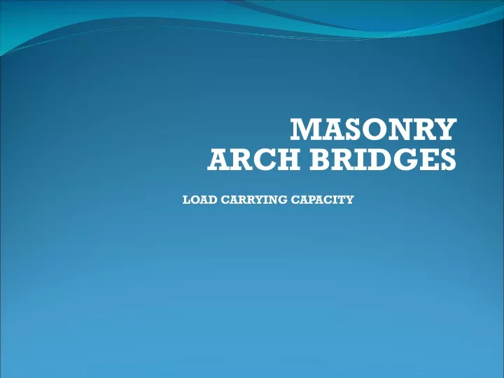 masonry arch bridges load carrying capacity
