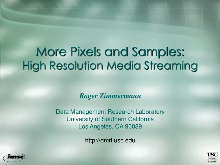 more pixels and samples high resolution media streaming