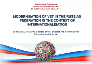 MODERNISATION OF VET IN THE RUSSIAN FEDERATION IN THE CONTEXT OF INTERNATIONALISATION
